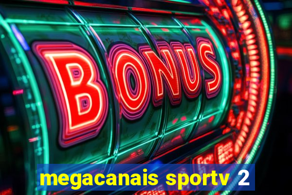 megacanais sportv 2